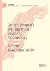 British Women's Writing from Brontë to Bloomsbury, Volume 1