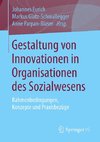 Gestaltung von Innovationen in Organisationen des Sozialwesens