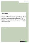 Entornos Personales De Aprendizaje (Ples) Para La Construcción Heutagógica De Textos Discursivos Por Docentes De Inglés En Formación