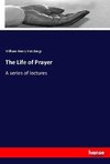 The Life of Prayer