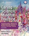 Caring Science, Mindful Practice, Second Edition