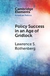 Policy Success in an Age of Gridlock