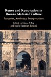 Reuse and Renovation in Roman Material             Culture