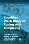 Jenkins, D: Cognitive Work Analysis: Coping with Complexity