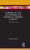 A Primer of the Psychoanalytic Theory of Herbert Silberer