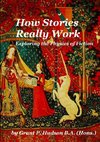 How Stories Really Work