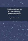 Ordinary People Extraordinary Achievements - Hardcover