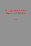 The Crypt Prison for the Bizarre and Tainted