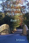 Four Brothers In Sickness      Book 7