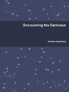 Overcoming the Darkness