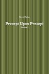 Precept Upon Precept Volume 1