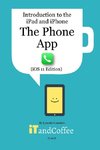 The Phone App on the iPhone (iOS11 Edition)