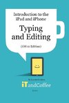 Typing and Editing on the iPad and iPhone  (iOS 11 Edition)