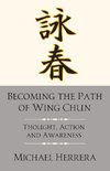 Becoming the Path of Wing Chun