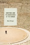 Euripides and the Boundaries of the Human