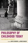 Philosophy of Childhood Today