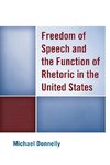 Freedom of Speech and the Function of Rhetoric in the United States