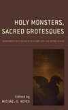 Holy Monsters, Sacred Grotesques