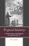 Tropical Idolatry