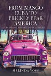 From Mango Cuba to Prickly Pear America