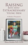 Raising Boys into Extraordinary Young Men