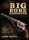 Big Bore Handguns