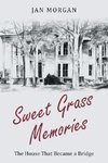 Sweetgrass Memories