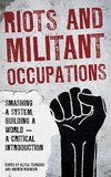 Riots and Militant Occupations