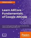 Learn ARCore - Fundamentals of Google ARCore