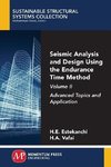 Seismic Analysis and Design Using the Endurance Time Method, Volume II