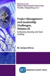 Project Management and Leadership Challenges, Volume III