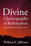 Divine Choreography of Redemption