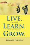 Live. Learn. Grow.