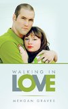 Walking in Love