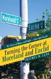 Turning the Corner at Moreland and Euclid