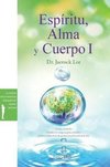 Espíritu, Alma y Cuerpo ¿