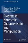 Progress in Nanoscale Characterization and Manipulation