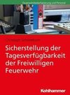 Sicherstellung der Tagesverfügbarkeit der Freiwilligen Feuerwehr