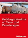 Gefahrguteinsätze an Tank- und Kesselwagen