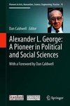 Alexander L. George: A Pioneer in Political and Social Sciences