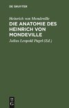 Die Anatomie des Heinrich von Mondeville