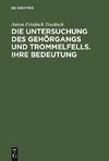 Die Untersuchung des Gehörgangs und Trommelfells. Ihre Bedeutung