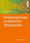 Aufgabensammlung zur technischen Strömungslehre