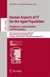 Human Aspects of IT for the Aged Population. Acceptance, Communication and Participation