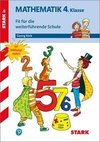 Training Mathematik 4. Klasse Grundschule - Fit für die weiterführende Schule