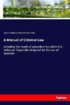 A Manual of Criminal Law