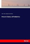 Present Status of Pediatrics