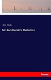 Mr. Jack Hamlin's Mediation