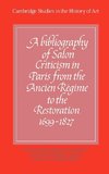 A Bibliography of Salon Criticism in Paris from the Ancien Regime to the Restoration, 1699 1827