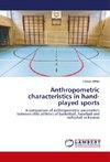 Anthropometric characteristics in hand-played sports